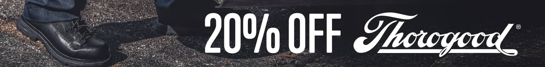 March into Savings. 20% Off Thorogood Boots.Shop Now.