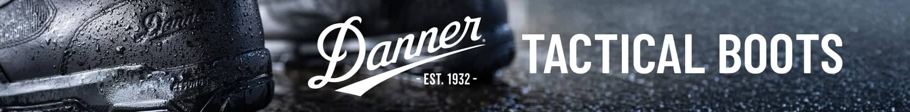 Shop Danner Tactical boots.