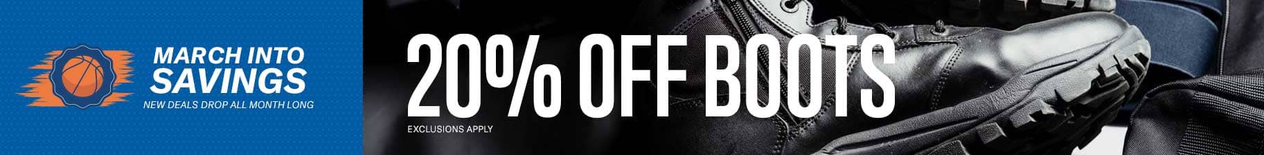 March into Savings. 20% Off Boots. New Deals Drop All Month. Shop Now.