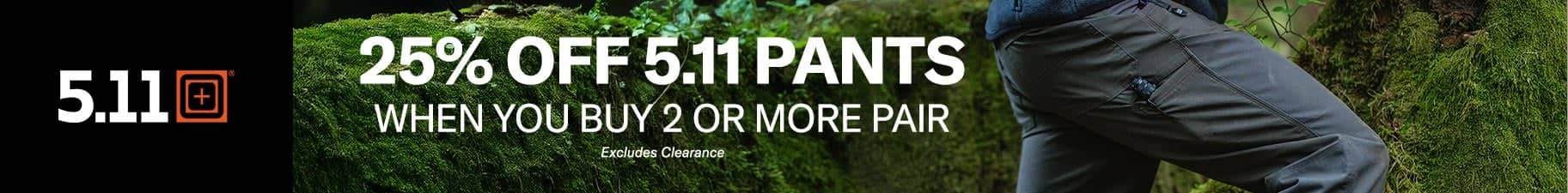 25% 5.11 Pants When You Buy 2 or More