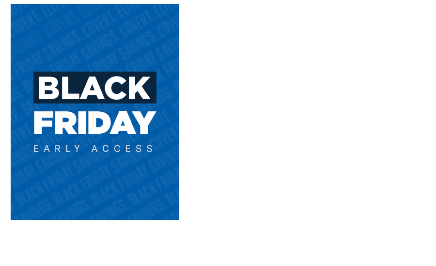 Black Friday Early Access. Up to 25% Off Sitewide. Shop Sale.