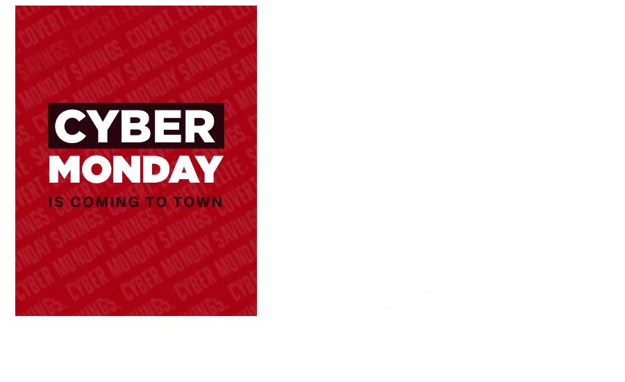 Cyber Monday is Coming to Town. Up to 35% Off Sitewide. Shop Now.