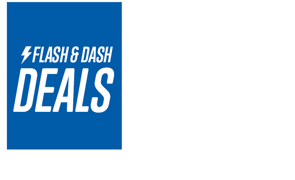 Flash and Dash Deals. Up to 59% Off. Shop Deals.