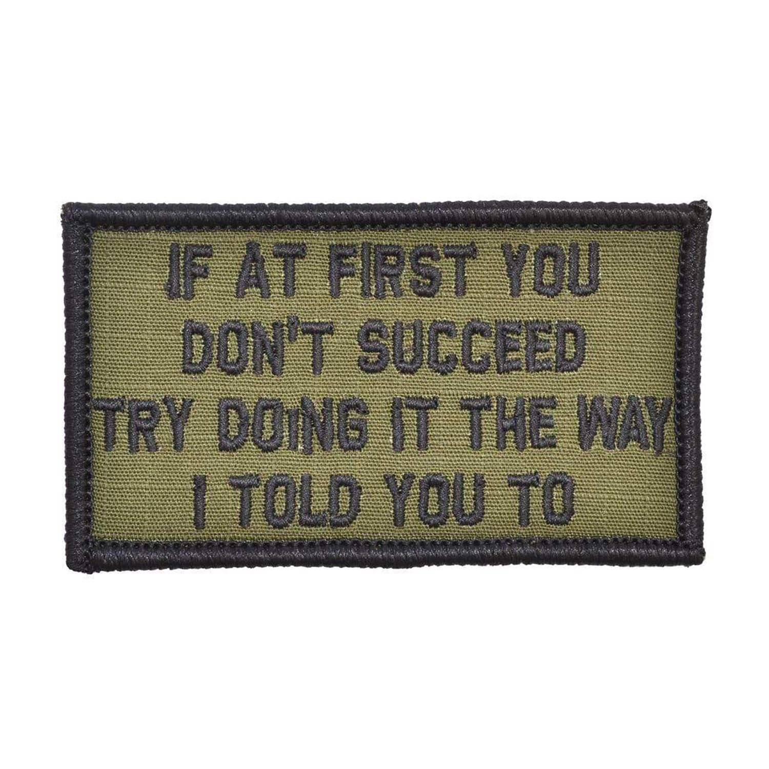 TACTICAL GEAR JUNKIE "IF AT FIRST YOU DON'T SUCCEED" PATCH